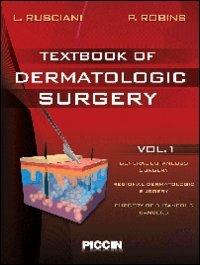 Textbook of dermatologic surgery. Vol. 1 - Luigi Rusciani,Perry Robins - copertina