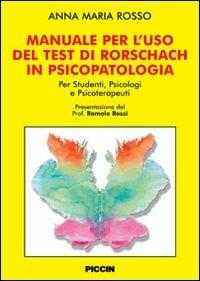 Manuale per l'uso del test di Rorschach in psicolpatologia - Anna M. Rosso - copertina