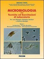 Microbiologia con tecniche ed esercitazioni di laboratorio. Per gli Ist. tecnici industriali. Vol. 1: Percorsi biologici, biologico-sanitari e chimico- biologici.