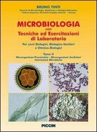  Microbiologia con tecniche ed esercitazioni di laboratorio. Per gli Ist. tecnici industriali
