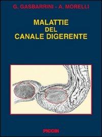 Malattie del canale digerente - Giovanni Gasbarrini,Antonio Morelli - copertina