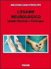 L' esame neurologico. Quadri normali e patologici - Massimiliano Prencipe - copertina