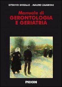 Manuale di gerontologia e geriatria - Ottavio Bosello,Mauro Zamboni - copertina