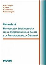 Manuale di metodologia epidemiologica per la promozione della salute e la prevenzione della disabilità