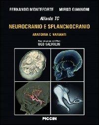 Atlante tc neurocranio e splancnocranio. Anatomia e varianti - Fernando Monteforte,Mirko Giannoni - copertina