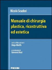 Manuale di chirurgia plastica, ricostruttiva ed estetica - Nicolò Scuderi - copertina
