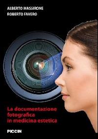 La documentazione fotografica in medicina estetica - Alberto Massirone - copertina