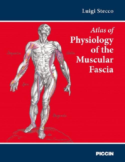 Atlas of physiology of the muscular fascia - Luigi Stecco - copertina