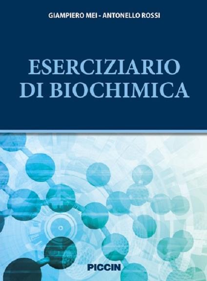 Eserciziario di biochimica - Giampiero Mei,Antonello Rossi - copertina