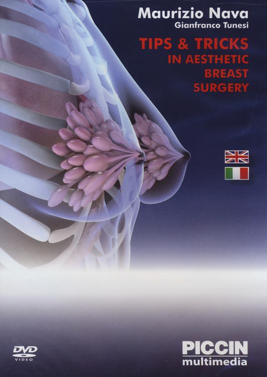Tips & tricks in aesthetic breast surgery. 2 DVD - Maurizio Nava,Gianfranco Tunesi - copertina
