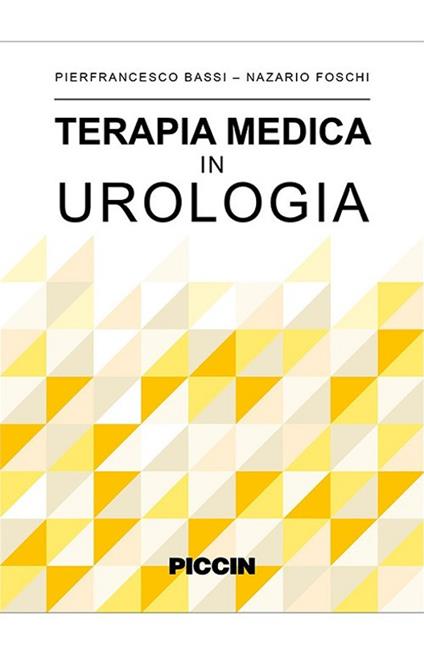 Terapia medica in urologia - Pierfrancesco Bassi,Nazario Foschi - copertina
