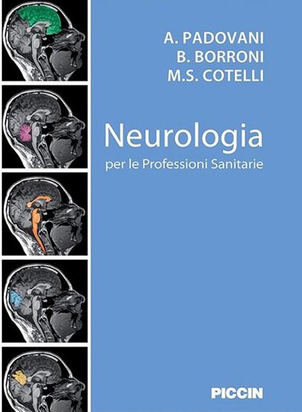 Neurologia per le professioni sanitarie - A. Padovani,B. Borroni,M. S. Cotelli - copertina