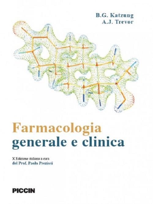 Farmacologia generale e clinica - Bertram G. Katzung,Anthony J. Trevor - copertina