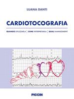 Cardiotocografia. Quando utilizzarla, come interpretarla, quali management