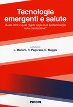 Tecnologie emergenti e salute. Quale etica e quali regole negli studi epidemiologici sulla popolazione?