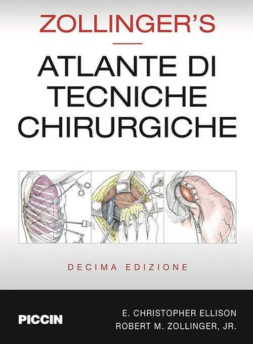 Atlante di tecniche chirurgiche - E. Christopher Ellison,Robert M. jr. Zollinger - copertina