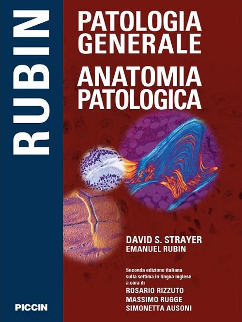 Patologia generale. Anatomia patologica - David S. Strayer,Emanuel Rubin - copertina