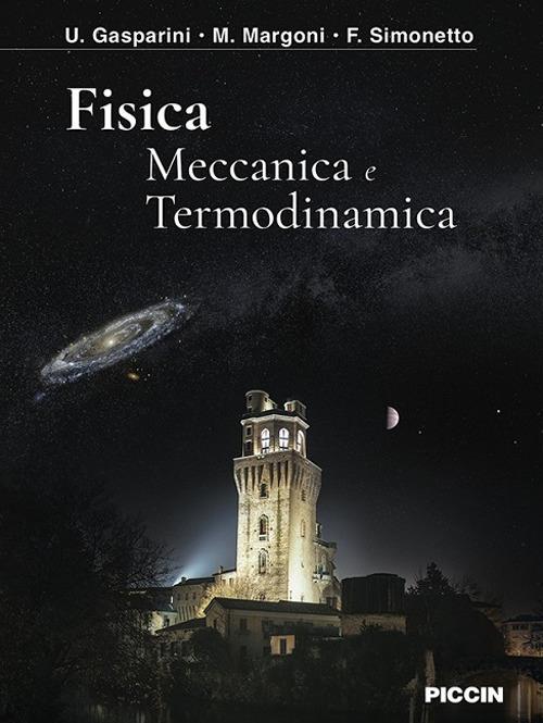 Fisica. Meccanica e termodinamica - U. Gasparini,M. Margoni,F. Simonetto - copertina
