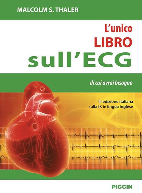 L' unico libro sull'ECG di cui avrai bisogno - Malcolm S. Thaler - copertina