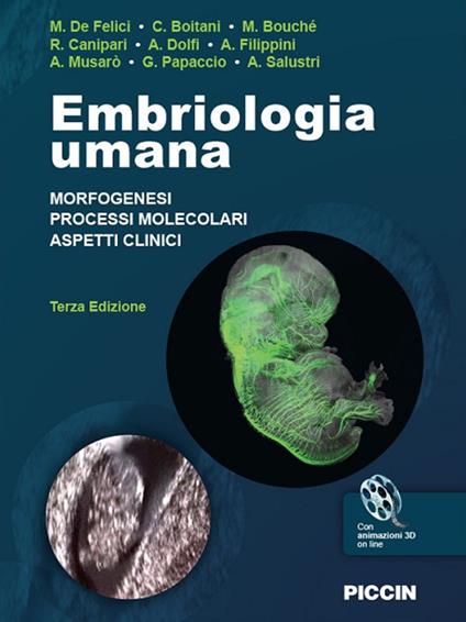 Embriologia umana. Morfogenesi, processi molecolari, aspetti clinici - Massimo De Felici - copertina