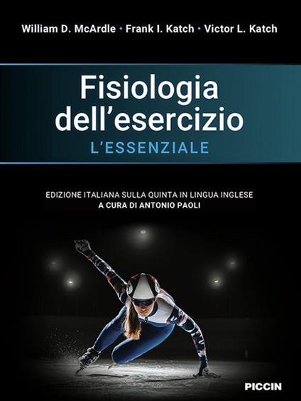 Fisiologia dell'esercizio. L'essenziale - William D. McArdle,Frank I. Katch,Victor L. Katch - copertina