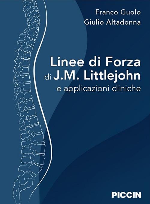 Linee di forza di J.M. Littlejohn e applicazioni cliniche - Franco Guolo,Giulio Altadonna - copertina