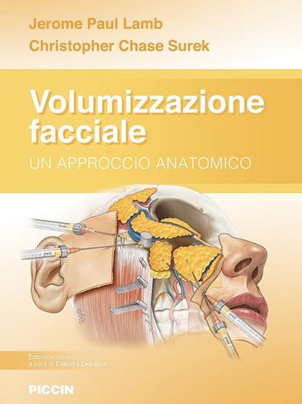 Volumizzazione facciale. Un approccio anatomico - Jerome Paul Lamb,Christopher Chase Surek - copertina