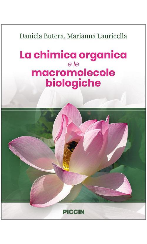 La chimica organica e le macromolecole biologiche - Daniela Butera,Marianna Lauricella - copertina