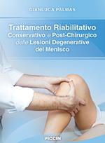 Trattamento riabilitativo e conservativo e post-chirurgico delle lesioni degenerative del menisco