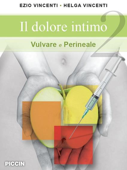 Il dolore intimo vulvare e perineale - Ezio Vincenti - copertina