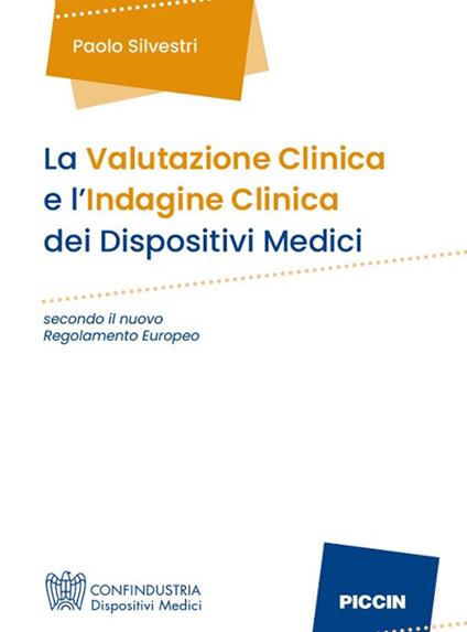 La valutazione clinica e l'indagine clinica dei dispositivi medici secondo il nuovo regolamento europeo - Paolo Silvestri - copertina