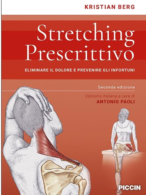 Stretching prescrittivo. Eliminare il dolore e prevenire gli infortuni - Kristian Berg - copertina