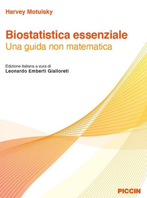 Biostatistica essenziale. Una guida non matematica - Harvey Motulsky - copertina