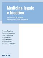 Medicina legale e bioetica. Per i corsi di laurea delle professioni sanitarie