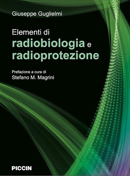 Elementi di radiobiologia e radioprotezione - Giuseppe Guglielmi - copertina