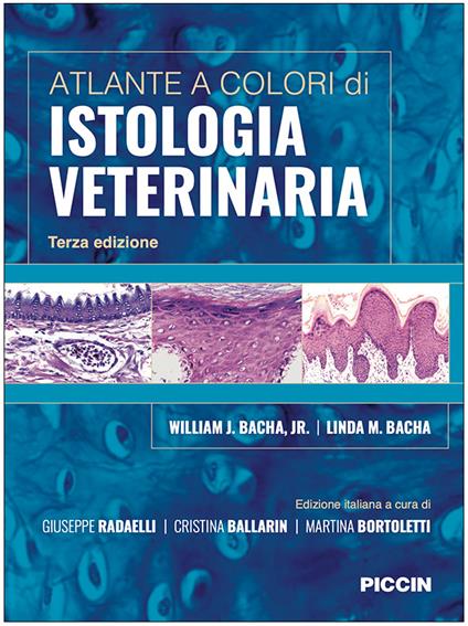Atlante a colori di istologia veterinaria - William J. jr. Bacha,Linda M. Wood Bacha - copertina