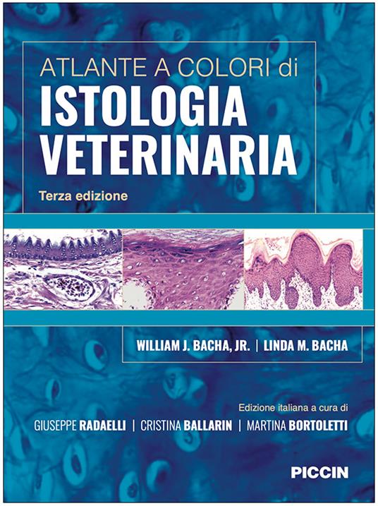 Atlante a colori di istologia veterinaria - William J. jr. Bacha,Linda M. Wood Bacha - copertina
