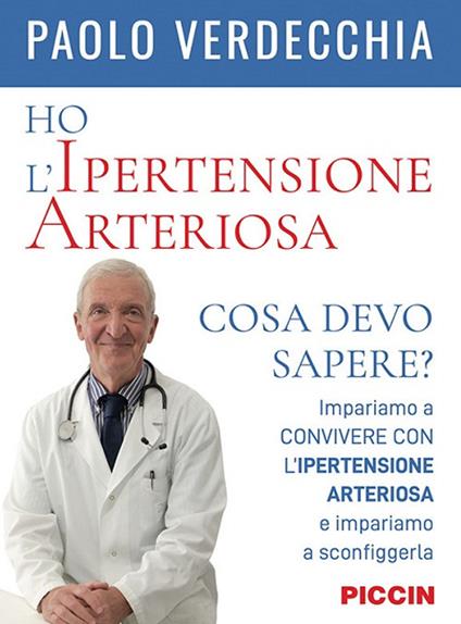 Ho l'ipertensione arteriosa. Cosa devo sapere? - Paolo Verdecchia - copertina