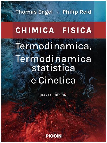Termodinamica, termodinamica statistica e cinetica. Chimica fisica - Thomas Engel,Philip Reid - copertina