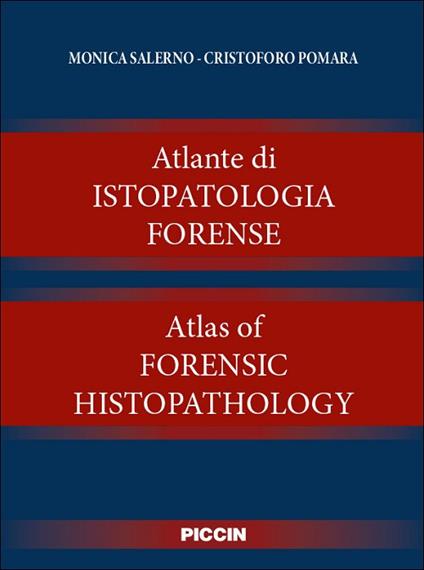 Atlante di istopatologia forense-Atlas of forensic histopathology. Ediz. bilingue - Monica Salerno,Cristoforo Pomara - copertina