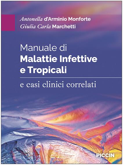 Manuale di malattie infettive e tropicali e casi clinici correlati - Antonella D'Arminio Monforte,Giulia Carla Marchetti - copertina
