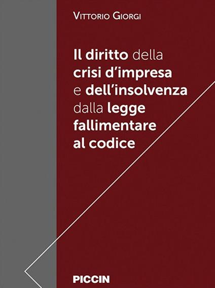 Il diritto della crisi d'impresa e dell'insolvenza dalla legge fallimentare al codice - Vittorio Giorgi - copertina