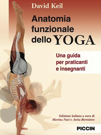 Anatomia funzionale dello yoga. Una guida per praticanti e insegnanti - David Keil - copertina