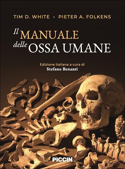Il manuale delle ossa umane - Tim D. White,Pieter A. Folkens - copertina