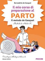 Il mio corso di preparazione al parto. Il metodo De Gasquet