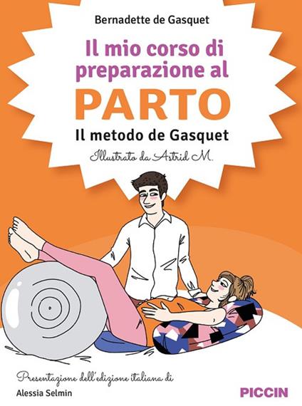 Il mio corso di preparazione al parto. Il metodo De Gasquet - Bernadette De Gasquet - copertina