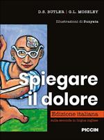 Spiegare il dolore. Ediz. illustrata