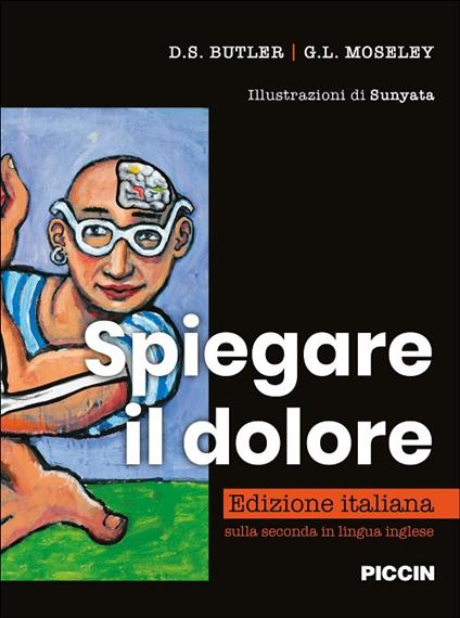 Spiegare il dolore. Ediz. illustrata - D. S. Butler,G. l. Moseley - copertina