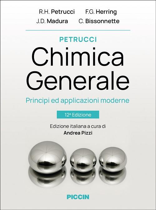 Chimica generale. Principi ed applicazioni moderne - Ralph H. Petrucci,F. Geoffrey Herring,Jeffry D. Madura - copertina