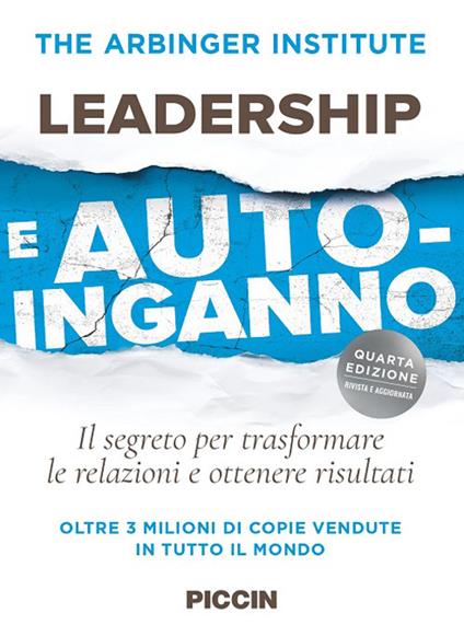 Leadership e auto-inganno. Il segreto per trasformare le relazioni e ottenere risultati - copertina